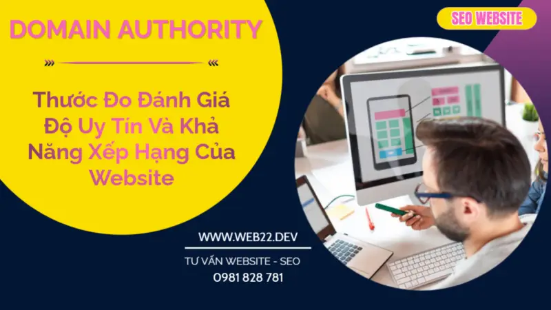 Domain Authority – Thước đo đánh giá độ uy tín và khả năng xếp hạng của website
