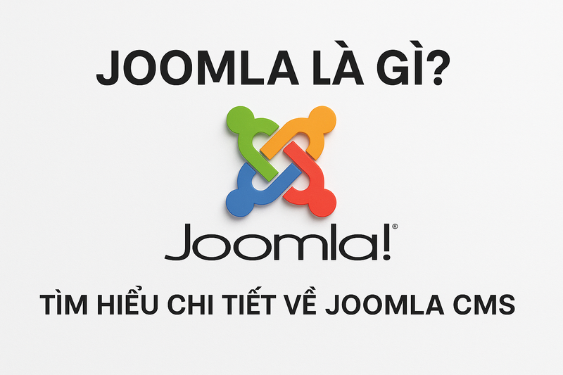 Joomla là gì Tìm hiểu chi tiết về Joomla CMS