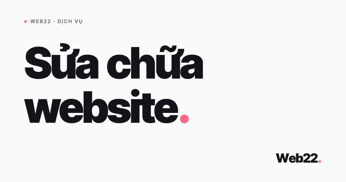 Dịch vụ sửa chữa website 1 Dịch vụ sửa chữa website