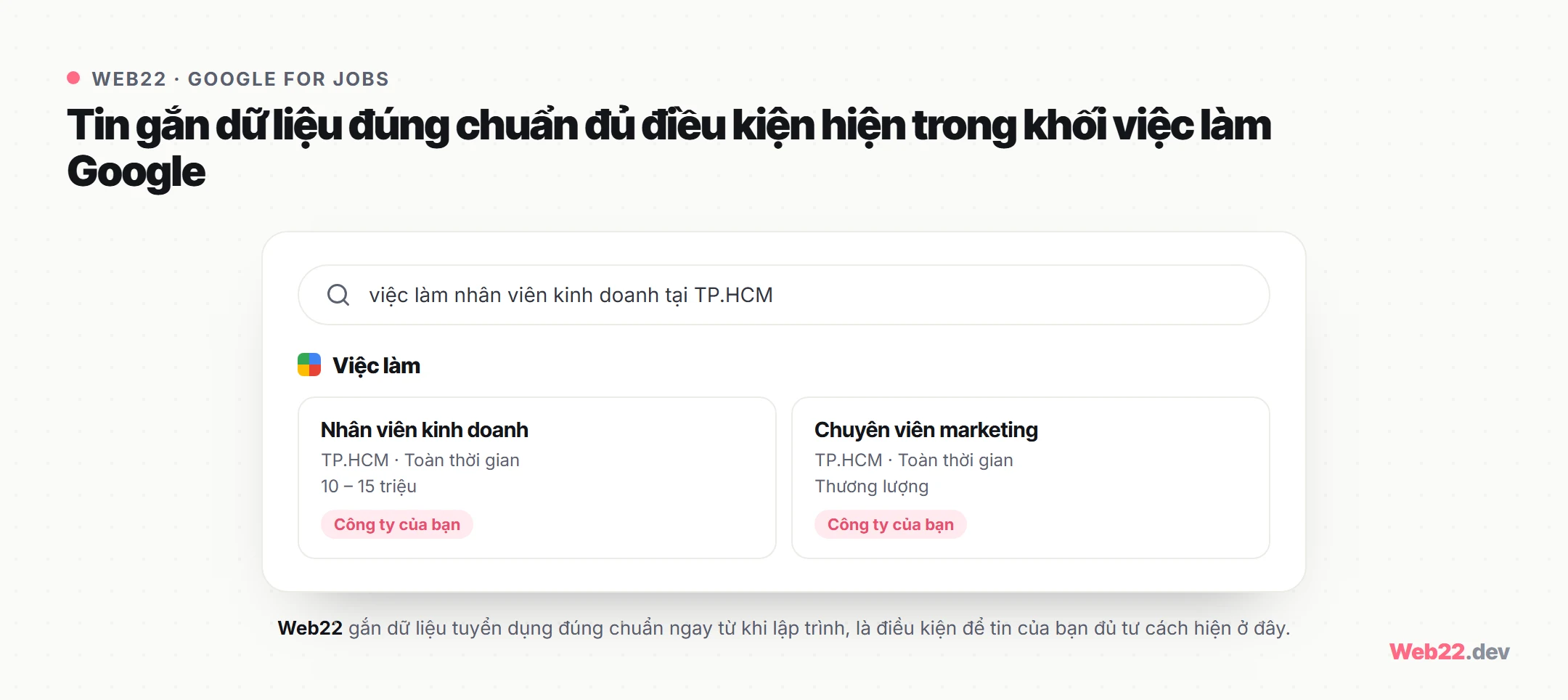 Thiết kế website tuyển dụng và sàn việc làm 9 Sơ đồ tin tuyển dụng gắn dữ liệu có cấu trúc đúng chuẩn thì đủ điều kiện hiện trong khối việc làm Google for Jobs khi ứng viên tìm việc