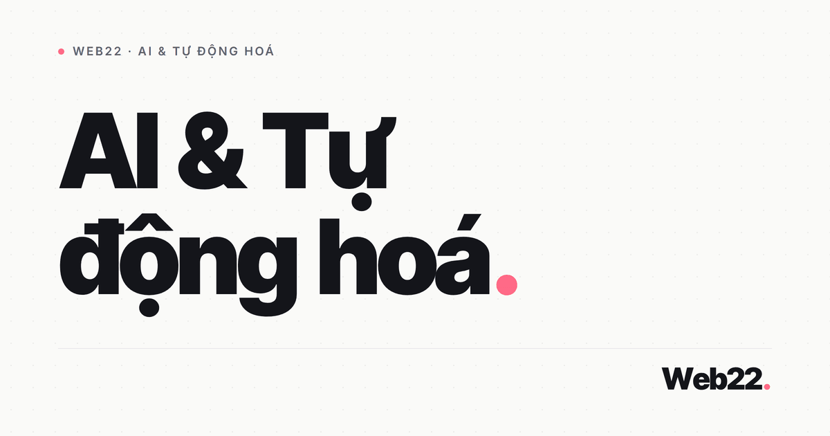 AI và tự động hoá cho website doanh nghiệp 1 AI và tự động hoá cho website doanh nghiệp