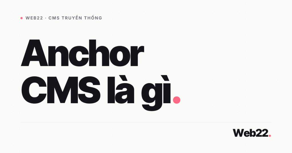anchor cms la gi