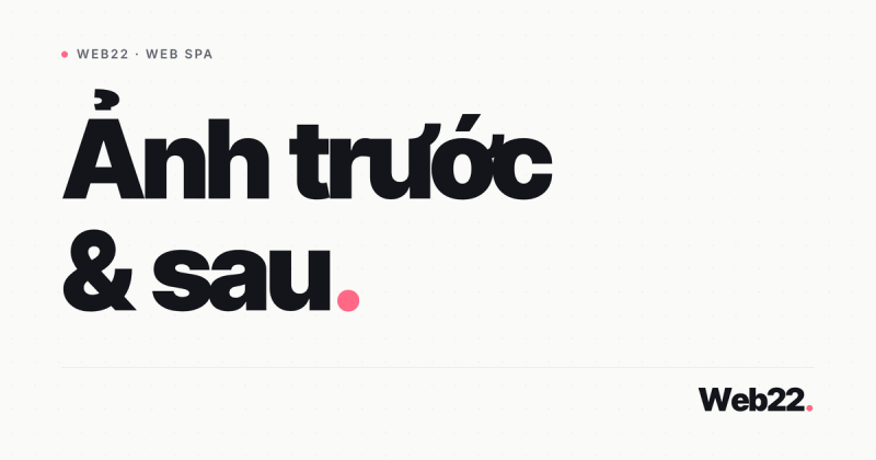 Ảnh trước và sau trên website spa làm sao cho trung thực và đúng luật 2 Ảnh trước và sau trên website spa làm sao cho trung thực và đúng luật