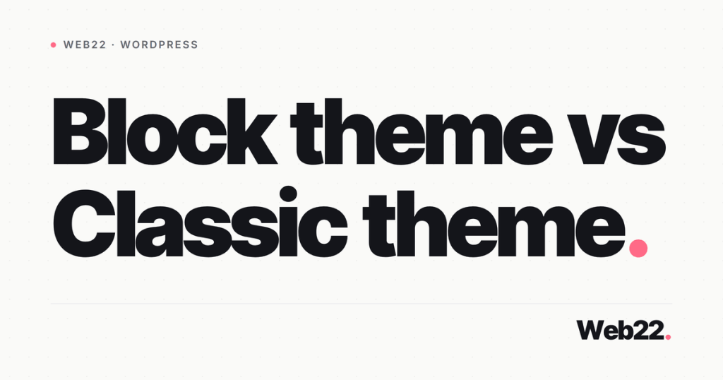 block theme vs classic