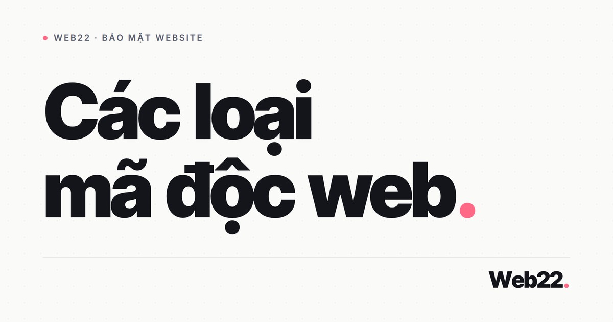 Các loại mã độc phổ biến trên WordPress