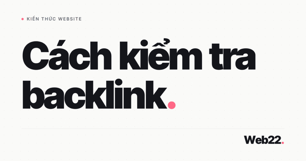 cach kiem tra backlink