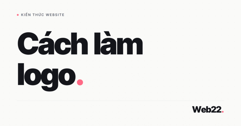 Cách làm logo từ đầu đến xong: quy trình 5 bước rõ ràng 11 Cách làm logo từ đầu đến xong: quy trình 5 bước rõ ràng