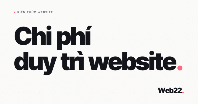 Chi phí duy trì website một năm gồm những gì