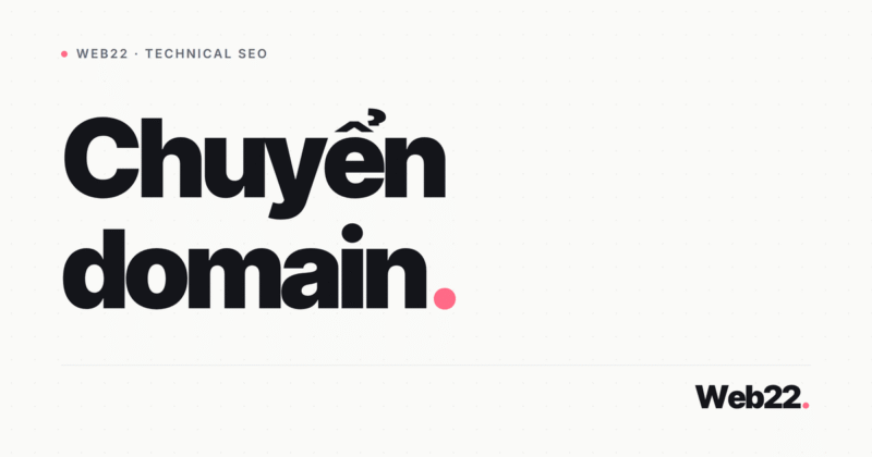 Google vừa siết cách chuyển domain, cần làm gì để khỏi tụt hạng 1 Google vừa siết cách chuyển domain, cần làm gì để khỏi tụt hạng