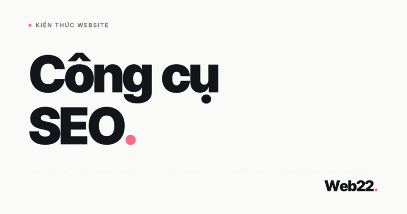 Công cụ SEO chia theo nhóm việc: miễn phí dùng được tới mức nào, cái nào đáng trả tiền 2 Công cụ SEO chia theo nhóm việc: miễn phí dùng được tới mức nào, cái nào đáng trả tiền