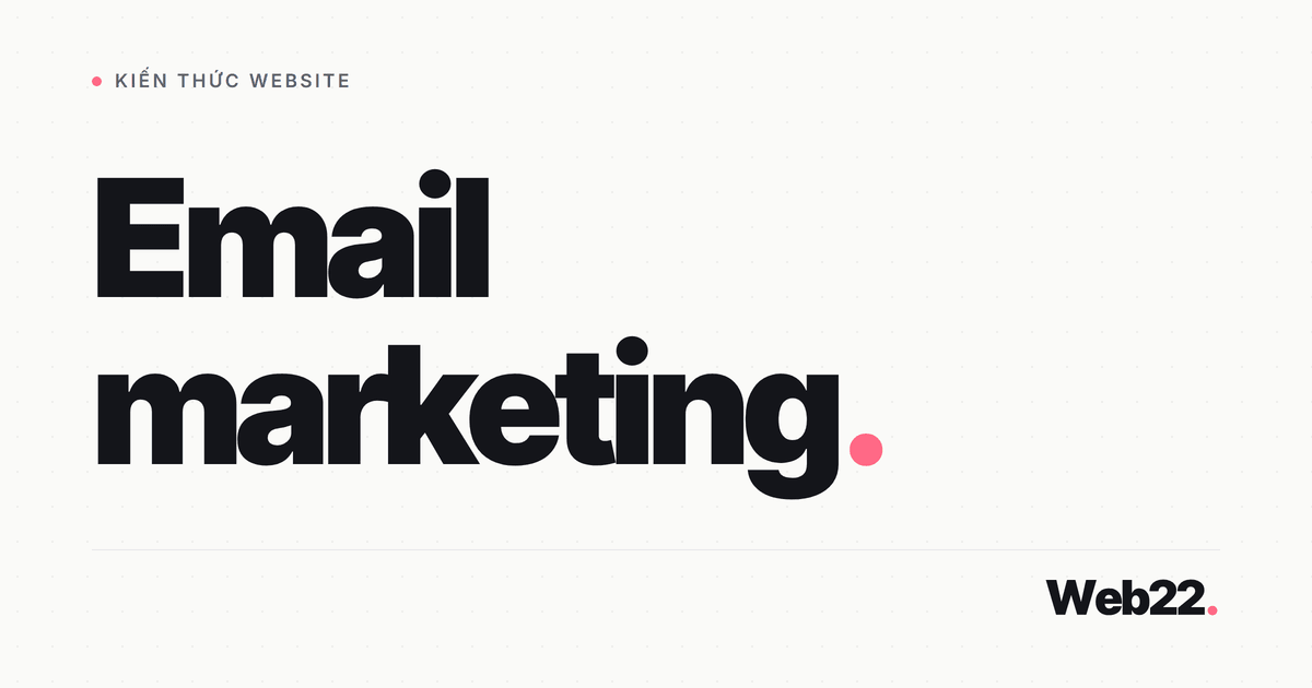 Email marketing là gì và làm sao để không vào spam 1 Email marketing là gì và làm sao để không vào spam