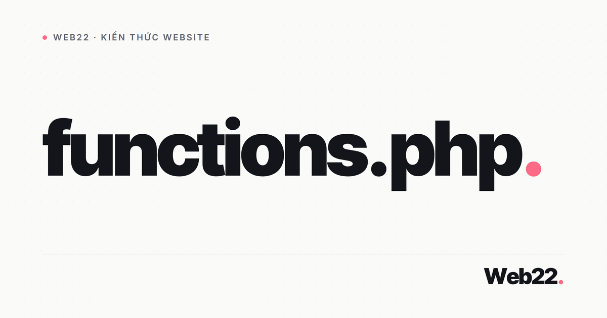 Viết functions.php đúng cách trong WordPress (tránh biến nó thành ngăn kéo rác) 9 Viết functions.php đúng cách trong WordPress (tránh biến nó thành ngăn kéo rác)