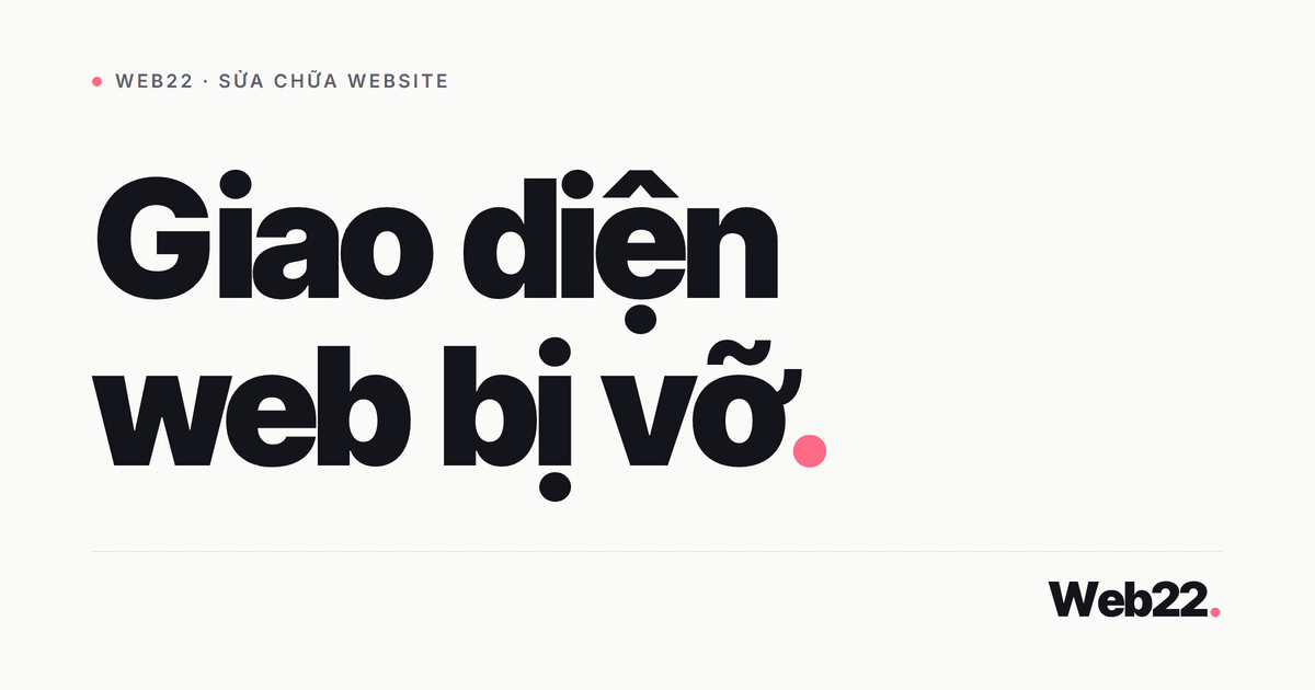Cách sửa giao diện website bị vỡ sau khi cập nhật 3 Cách sửa giao diện website bị vỡ sau khi cập nhật