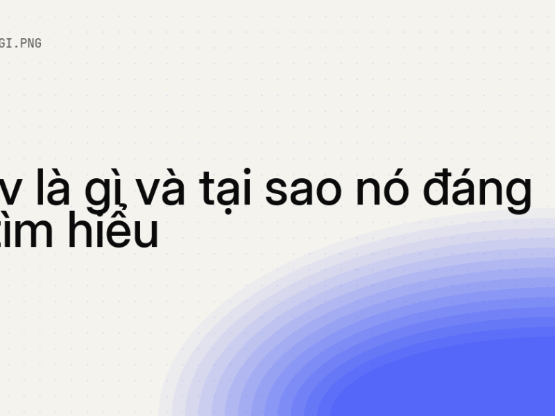 Grav là gì và tại sao nó đáng để tìm hiểu