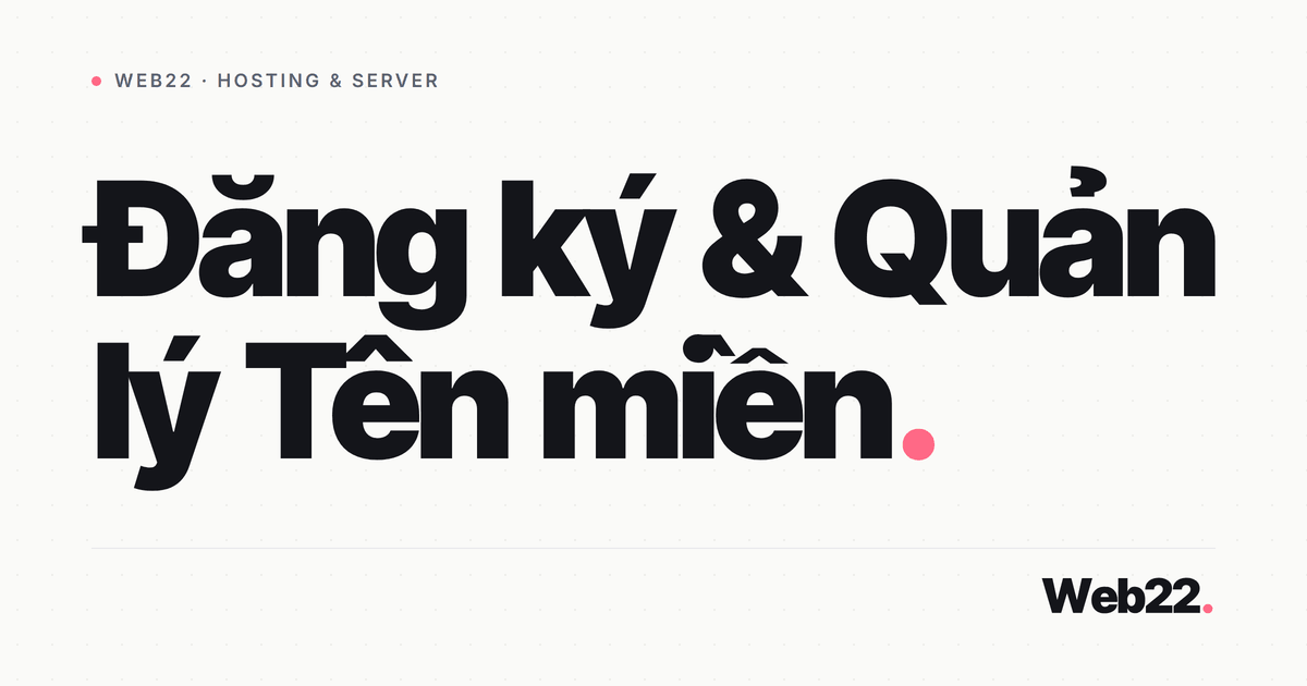 Đăng ký & Quản lý Tên miền