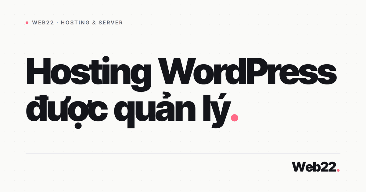 Hosting WordPress được quản lý 1 Hosting WordPress được quản lý