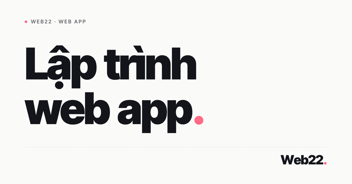 Lập trình web app và phần mềm chạy trên trình duyệt