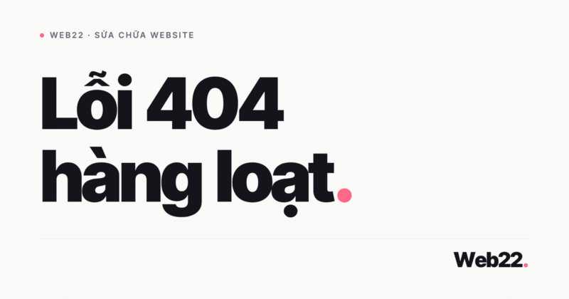 Cách sửa lỗi 404 hàng loạt, mất permalink WordPress 1 Cách sửa lỗi 404 hàng loạt, mất permalink WordPress