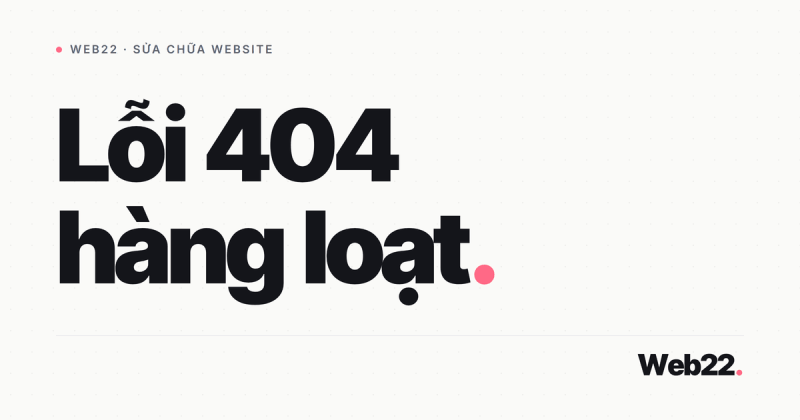 Cách sửa lỗi 404 hàng loạt, mất permalink WordPress 1 Cách sửa lỗi 404 hàng loạt, mất permalink WordPress