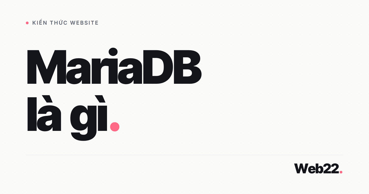 MariaDB là gì: Bản fork của MySQL và lý do hosting Việt Nam ưa dùng 2 MariaDB là gì: Bản fork của MySQL và lý do hosting Việt Nam ưa dùng