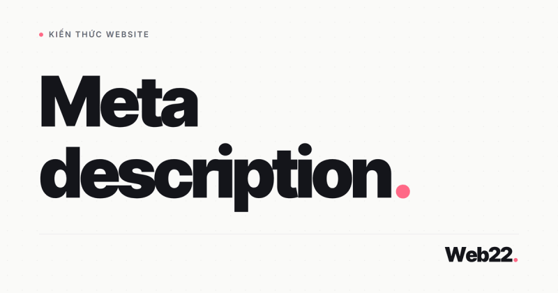 Meta description là gì và vai trò thật sự của nó với số người bấm vào trang bạn