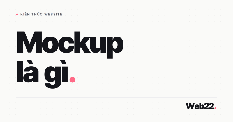 Mockup là gì, bước thiết kế bạn được xem giao diện thật lần đầu trước khi code 11 Mockup là gì, bước thiết kế bạn được xem giao diện thật lần đầu trước khi code