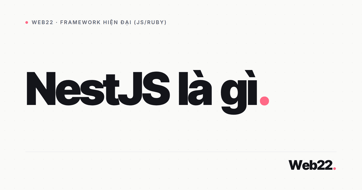 NestJS là gì (framework back-end Node.js cho API có cấu trúc) 3 NestJS là gì (framework back-end Node.js cho API có cấu trúc)