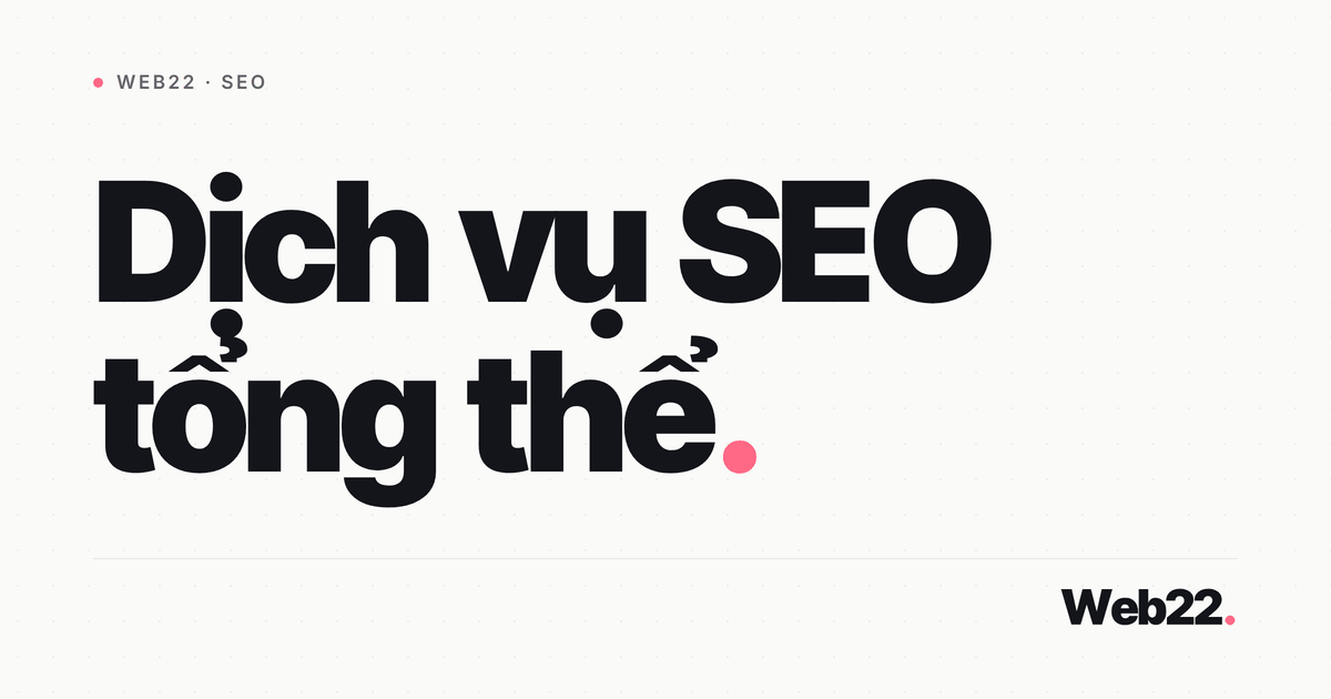 Dịch vụ SEO tổng thể 1 Dịch vụ SEO tổng thể