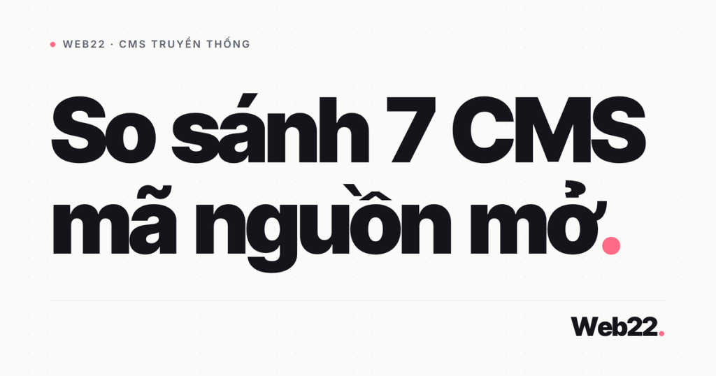 so sanh cms ma nguon mo