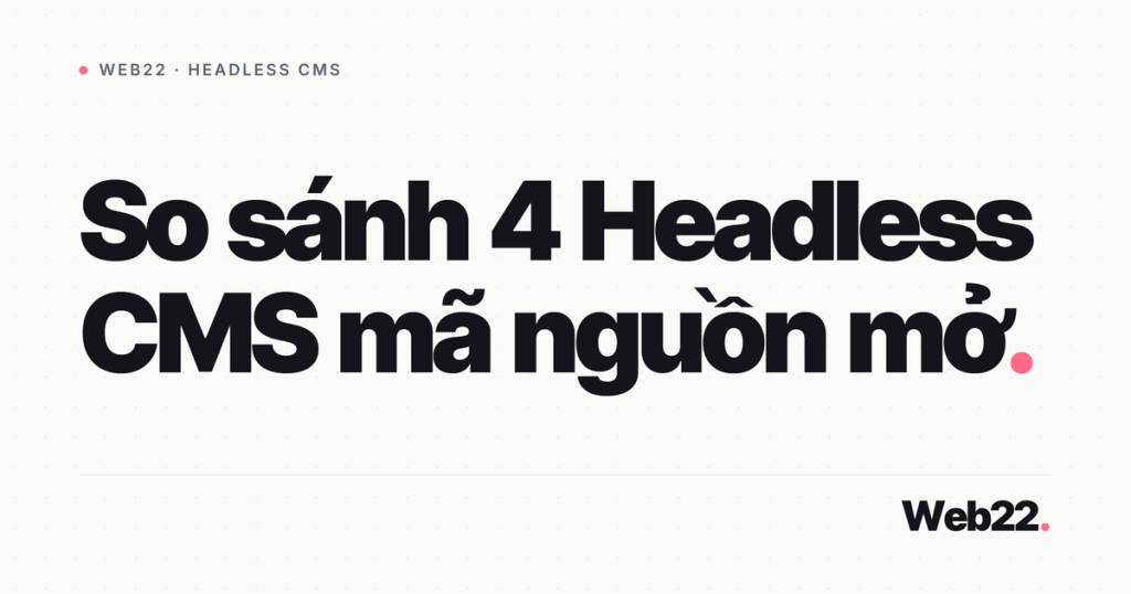 so sanh headless cms