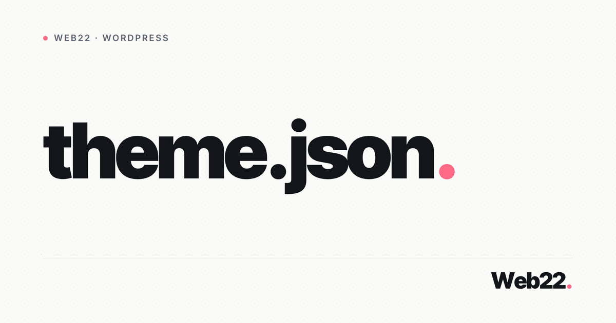 theme.json WordPress và vai trò trung tâm cấu hình block theme 10 theme.json WordPress và vai trò trung tâm cấu hình block theme