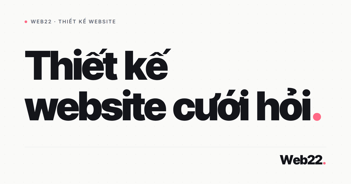 Thiết kế website cưới hỏi cho studio áo cưới và trung tâm tiệc cưới