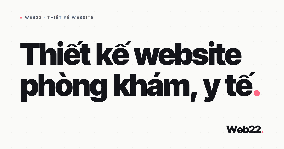 Thiết kế website phòng khám, y tế 1 Thiết kế website phòng khám, y tế