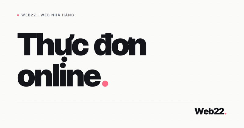Thực đơn online nhà hàng nên là chữ thật hay ảnh chụp menu 4 Thực đơn online nhà hàng nên là chữ thật hay ảnh chụp menu