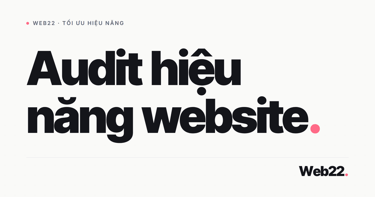 Audit hiệu năng website