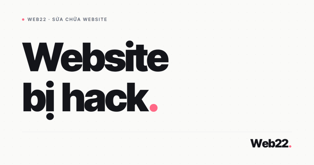 Website bị hack phải làm gì? Dấu hiệu và cách xử lý 2 website bi hack phai lam gi