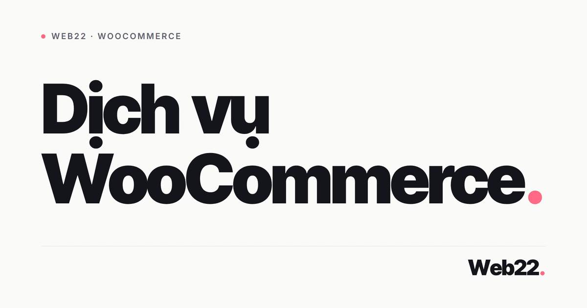 Dịch vụ WooCommerce