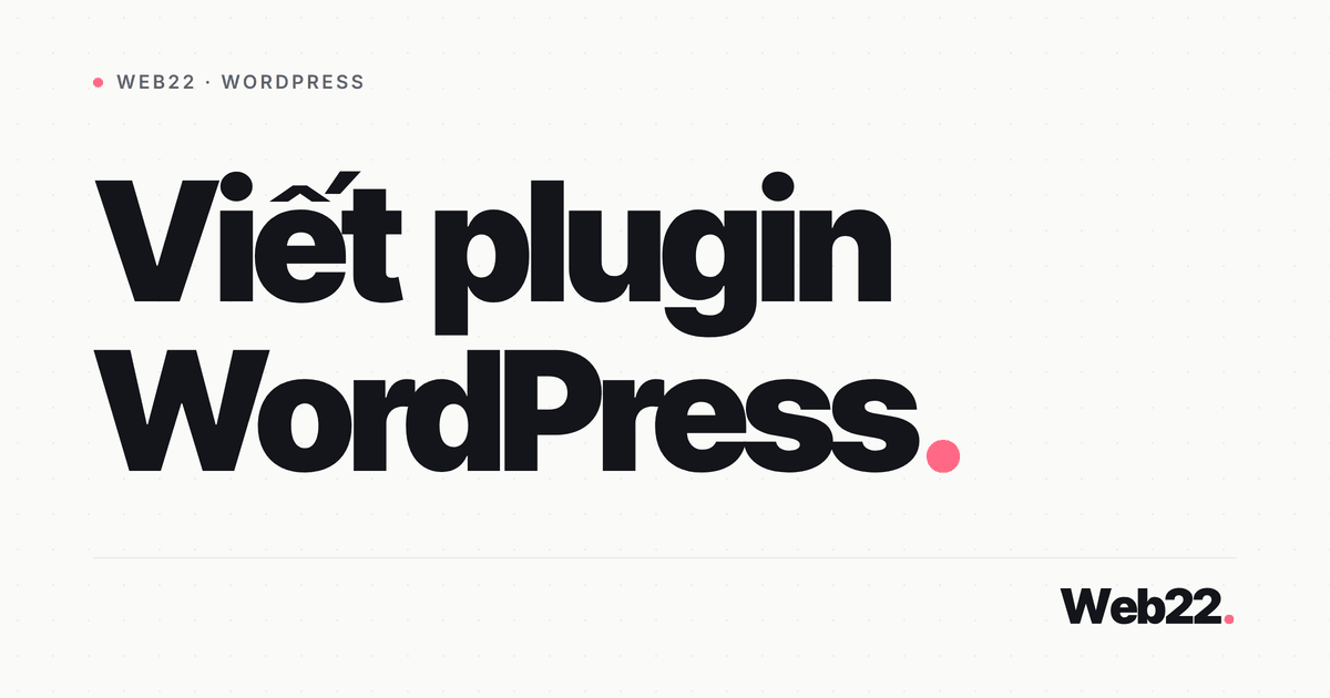 Viết plugin WordPress 1 Viết plugin WordPress